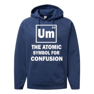 Um The Atomic Symbol For Confusion Performance Fleece Hoodie