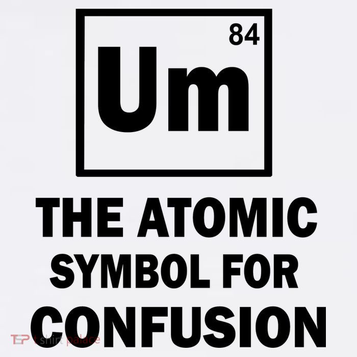 Um The Atomic Symbol For Confusion Garment-Dyed Sweatshirt