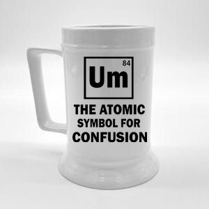 Um The Atomic Symbol For Confusion Beer Stein