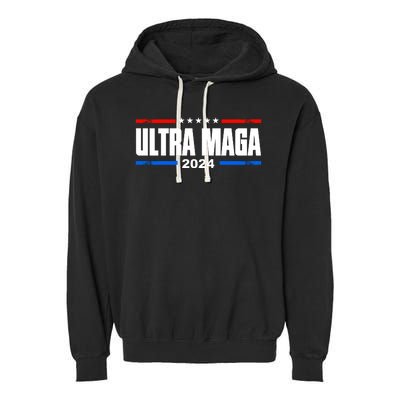 Ultra Maga 2024 Felon Conviction Garment-Dyed Fleece Hoodie