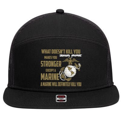 Marine What Doesn't Kill You Makes Your Stronger US 7 Panel Mesh Trucker Snapback Hat