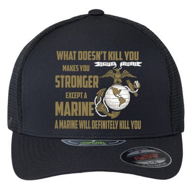 Marine What Doesn't Kill You Makes Your Stronger US Flexfit Unipanel Trucker Cap