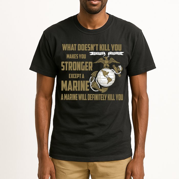 Marine What Doesn't Kill You Makes Your Stronger US Tall T-Shirt