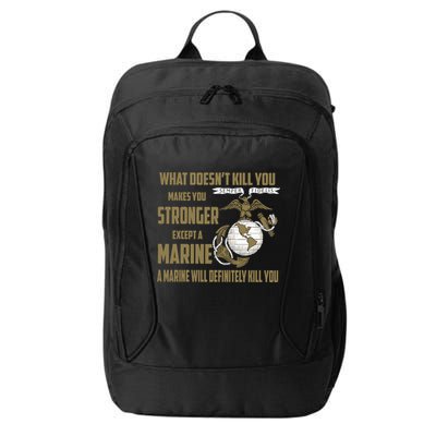 Marine What Doesn't Kill You Makes Your Stronger US City Backpack