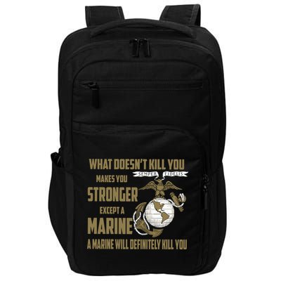 Marine What Doesn't Kill You Makes Your Stronger US Impact Tech Backpack