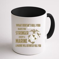 Marine What Doesn't Kill You Makes Your Stronger US Mug