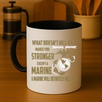 Marine What Doesn't Kill You Makes Your Stronger US Mug