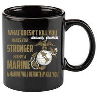 Marine What Doesn't Kill You Makes Your Stronger US 11oz C Handle Ceramic Mug