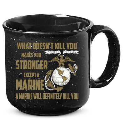 Marine What Doesn't Kill You Makes Your Stronger US 15oz Campfire Ceramic Mug