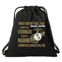 Marine What Doesn't Kill You Makes Your Stronger US Drawstring Bag