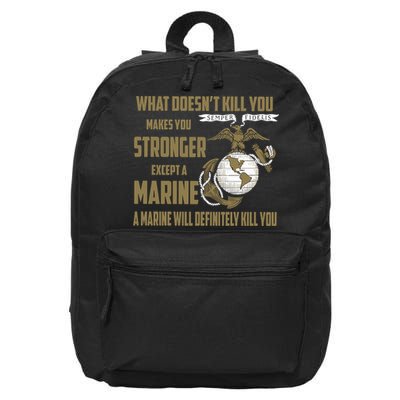 Marine What Doesn't Kill You Makes Your Stronger US 16 in Basic Backpack