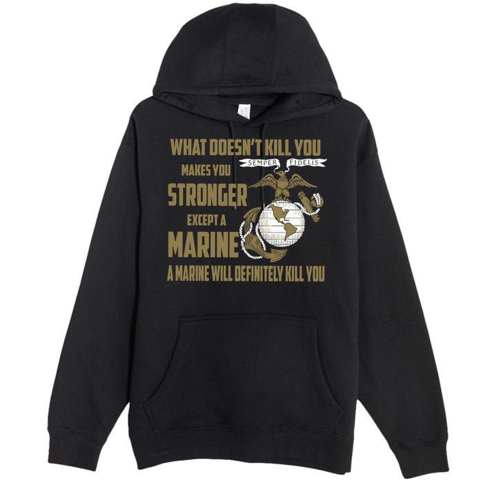 Marine What Doesn't Kill You Makes Your Stronger US Premium Pullover Hoodie