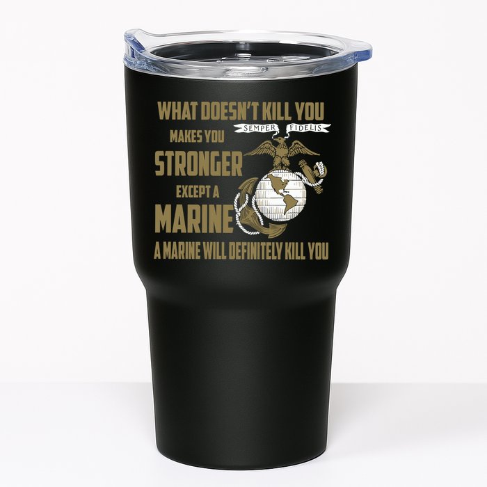 Marine What Doesn't Kill You Makes Your Stronger US Tumbler