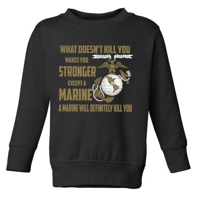 Marine What Doesn't Kill You Makes Your Stronger US Toddler Sweatshirt