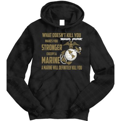 Marine What Doesn't Kill You Makes Your Stronger US Tie Dye Hoodie
