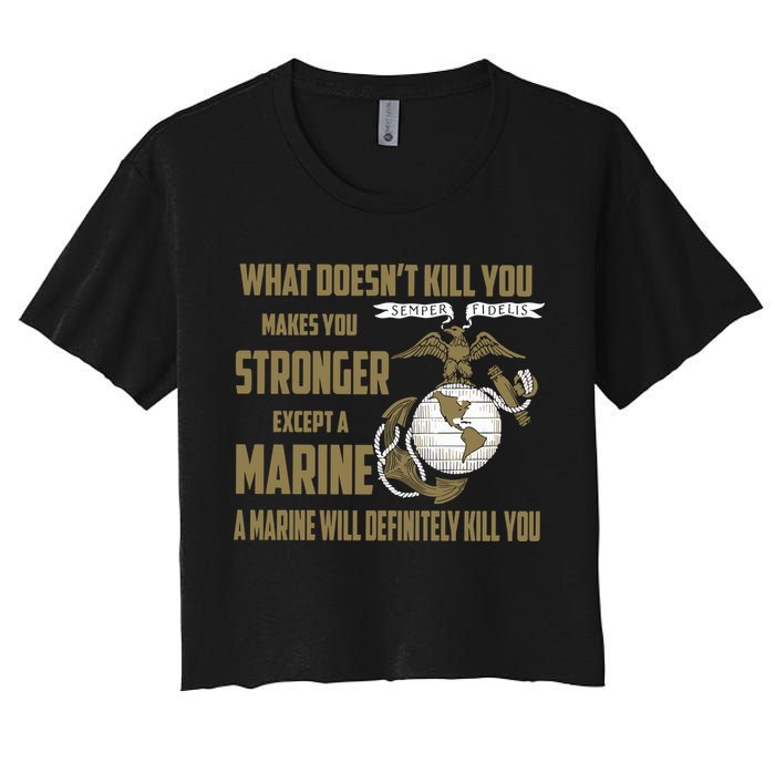 Marine What Doesn't Kill You Makes Your Stronger US Women's Crop Top Tee