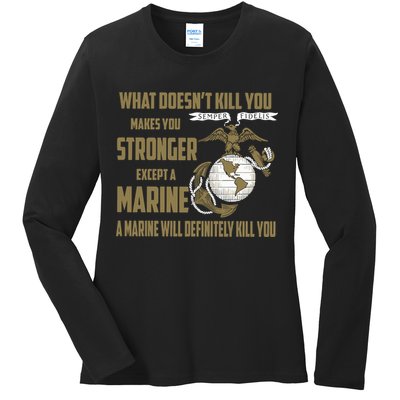 Marine What Doesn't Kill You Makes Your Stronger US Ladies Long Sleeve Shirt