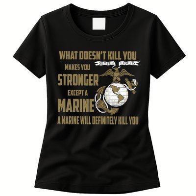 Marine What Doesn't Kill You Makes Your Stronger US Womens T-Shirt