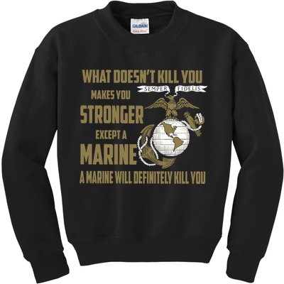 Marine What Doesn't Kill You Makes Your Stronger US Kids Sweatshirt