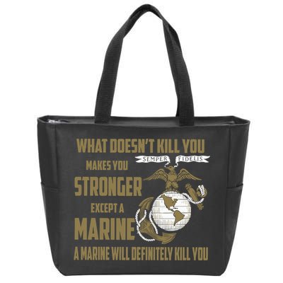 Marine What Doesn't Kill You Makes Your Stronger US Zip Tote Bag