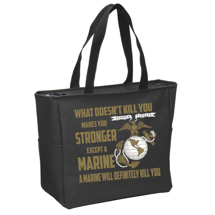 Marine What Doesn't Kill You Makes Your Stronger US Zip Tote Bag