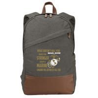 Marine What Doesn't Kill You Makes Your Stronger US Cotton Canvas Backpack