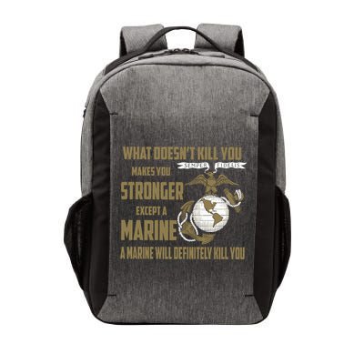 Marine What Doesn't Kill You Makes Your Stronger US Vector Backpack