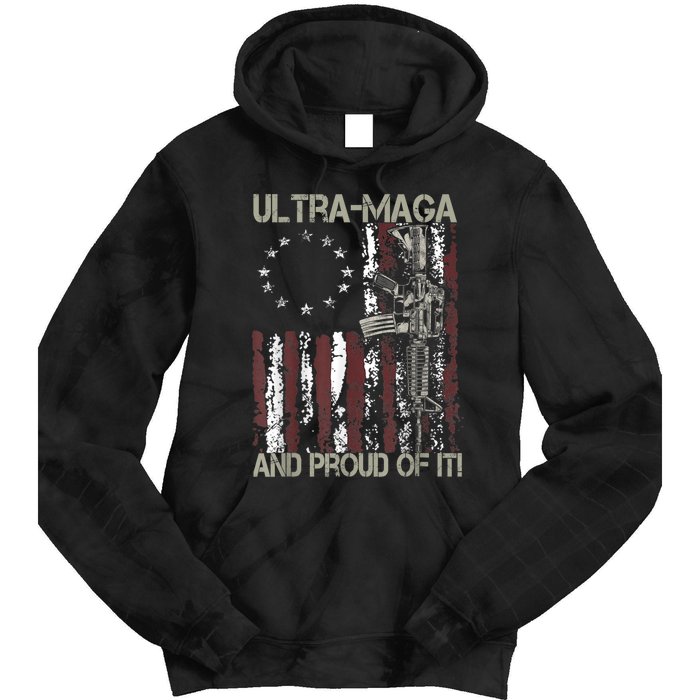 Ultra MAGA And Proud Of It Gun USA Flag Patriots Tie Dye Hoodie