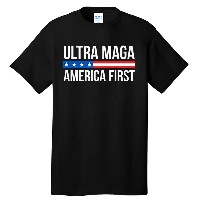 Ultra Maga America First Tall T-Shirt