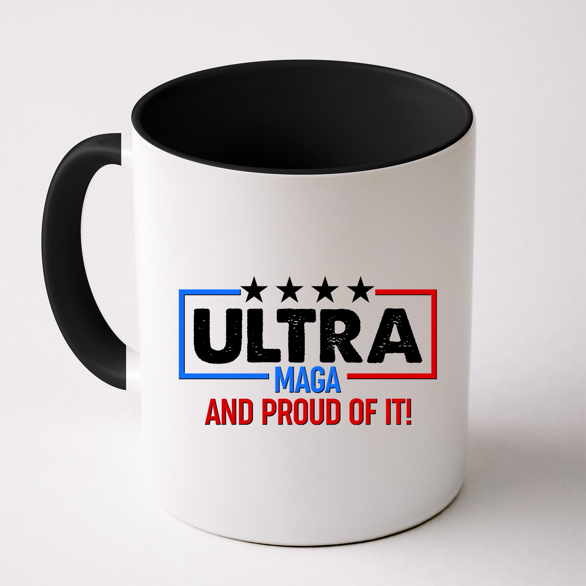 Ultra Maga And Proud Of It Mug
