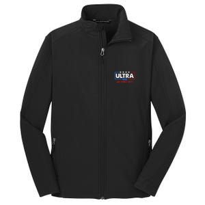 Ultra Maga And Proud Of It Core Soft Shell Jacket