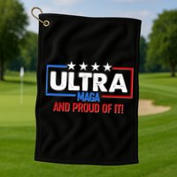 Ultra Maga And Proud Of It Golf Towel