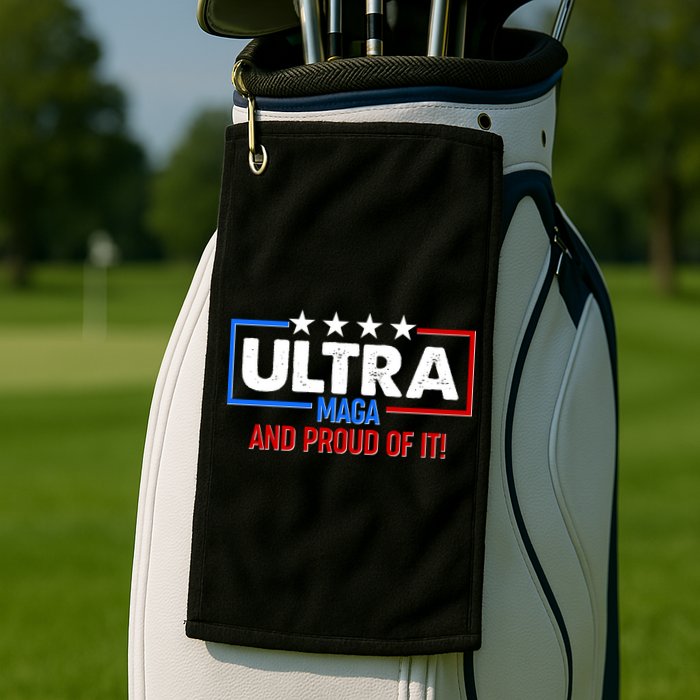Ultra Maga And Proud Of It Golf Towel