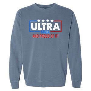 Ultra Maga And Proud Of It Garment-Dyed Sweatshirt