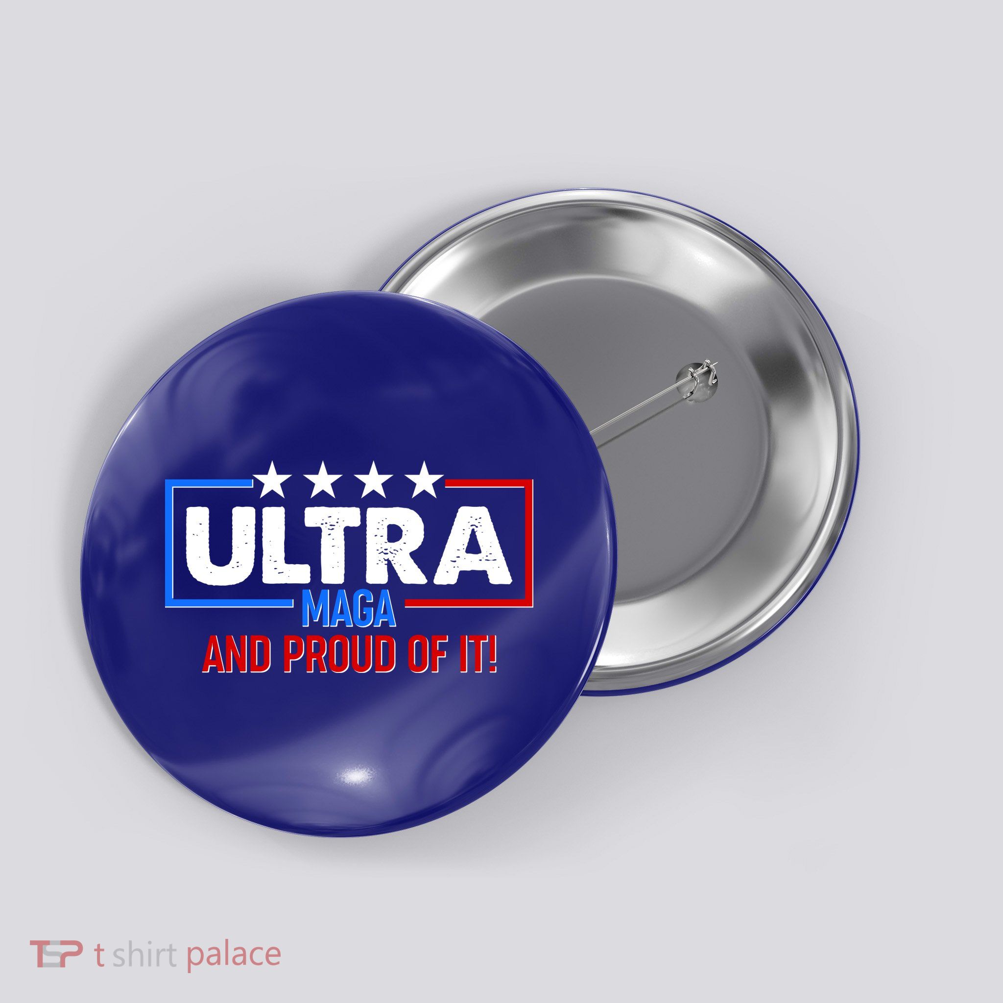 Ultra Maga And Proud Of It Button