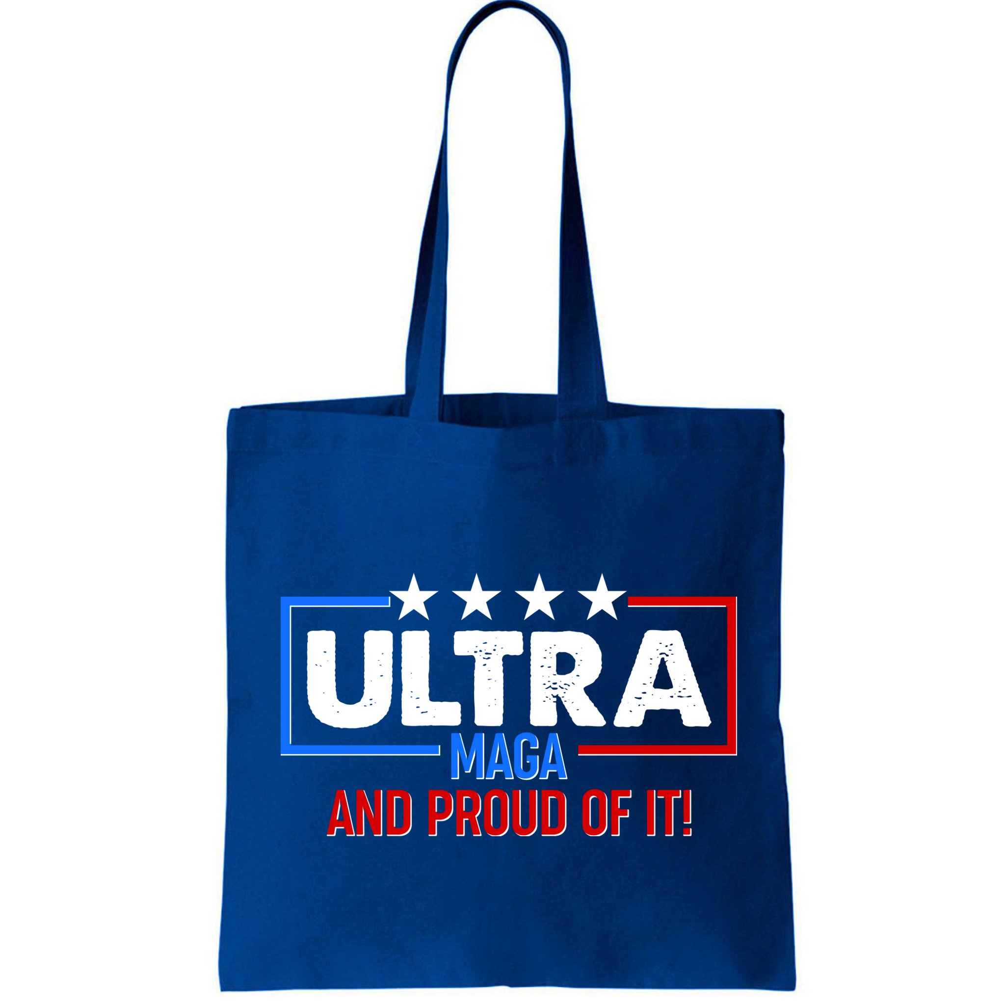 Ultra Maga And Proud Of It Bag