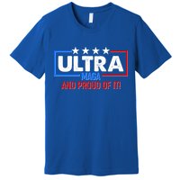 Ultra Maga And Proud Of It Premium T-Shirt