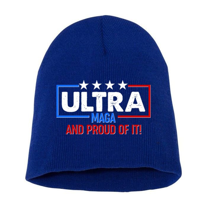 Ultra Maga And Proud Of It Short Acrylic Beanie