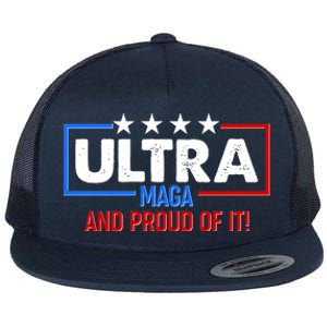 Ultra Maga And Proud Of It Flat Bill Trucker Hat