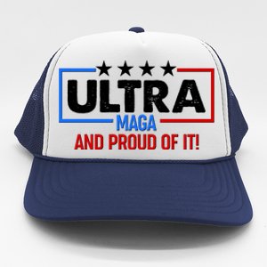 Ultra Maga And Proud Of It Trucker Hat