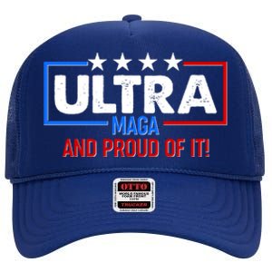 Ultra Maga And Proud Of It High Crown Mesh Back Trucker Hat