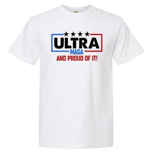 Ultra Maga And Proud Of It Garment-Dyed Heavyweight T-Shirt