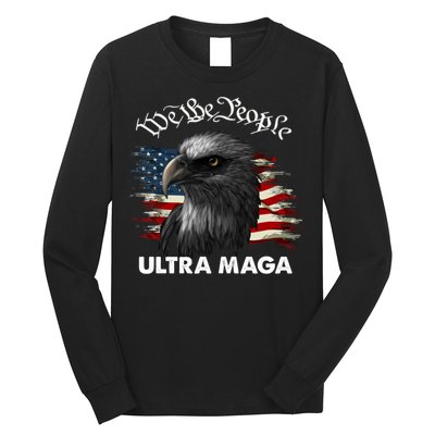 Ultra MAGA American Flag We The People Eagle Long Sleeve Shirt