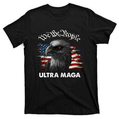 Ultra MAGA American Flag We The People Eagle T-Shirt