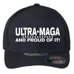 Ultra MAGA And Proud Of It Anti Biden Flexfit Unipanel Trucker Cap