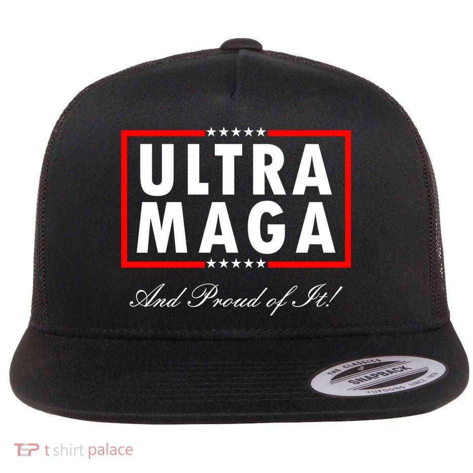 Ultra MAGA And Proud Of It Trump 2024 Anti Biden Flatbill Hat