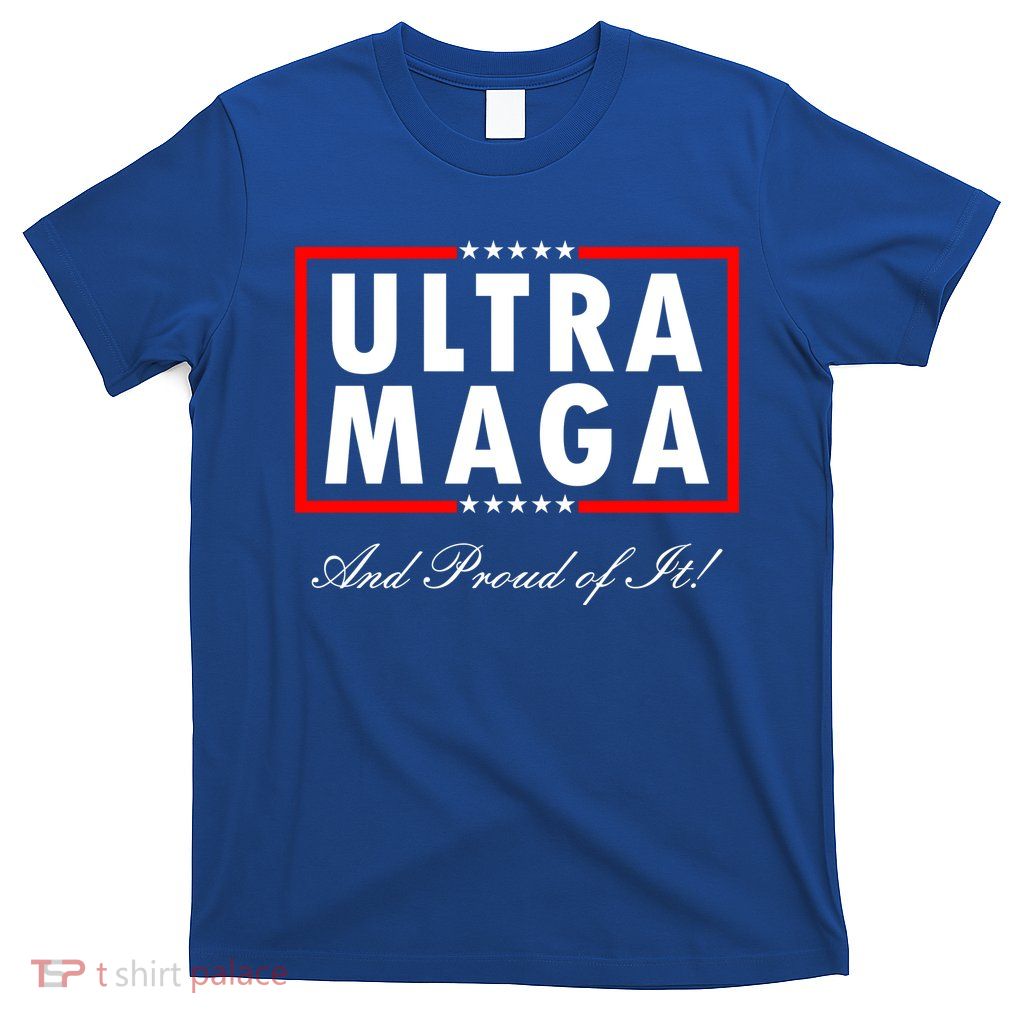 Ultra MAGA And Proud Of It Trump 2024 Anti Biden T-Shirt