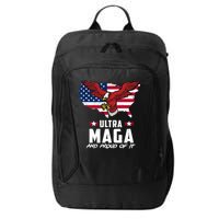 Ultra Maga And Proud Of It USA Eagle City Backpack