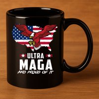 Ultra Maga And Proud Of It USA Eagle 11oz C Handle Ceramic Mug