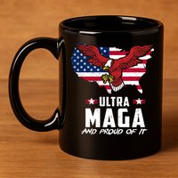 Ultra Maga And Proud Of It USA Eagle 11oz C Handle Ceramic Mug